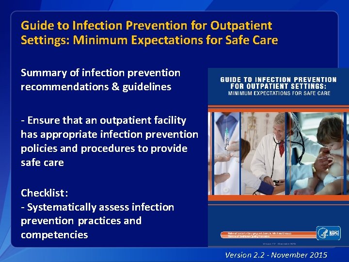 Guide to Infection Prevention for Outpatient Settings: Minimum Expectations for Safe Care Summary of