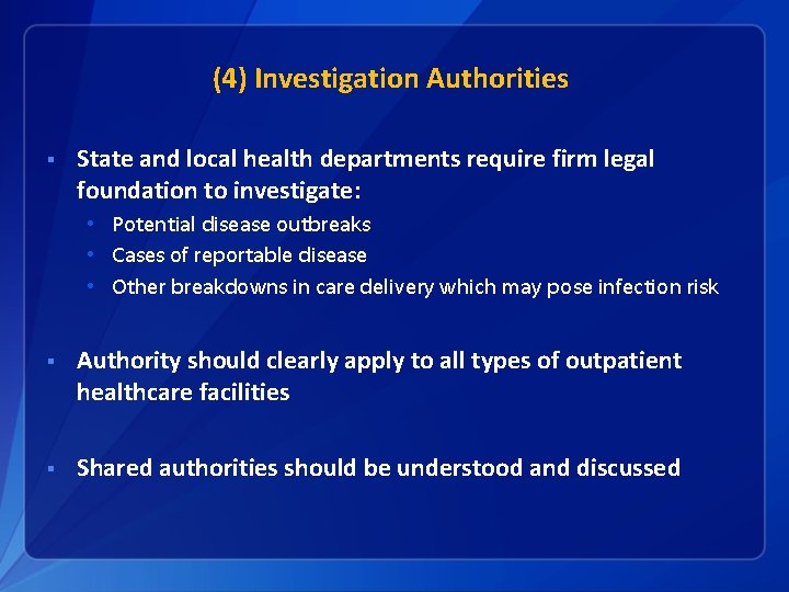 (4) Investigation Authorities § State and local health departments require firm legal foundation to