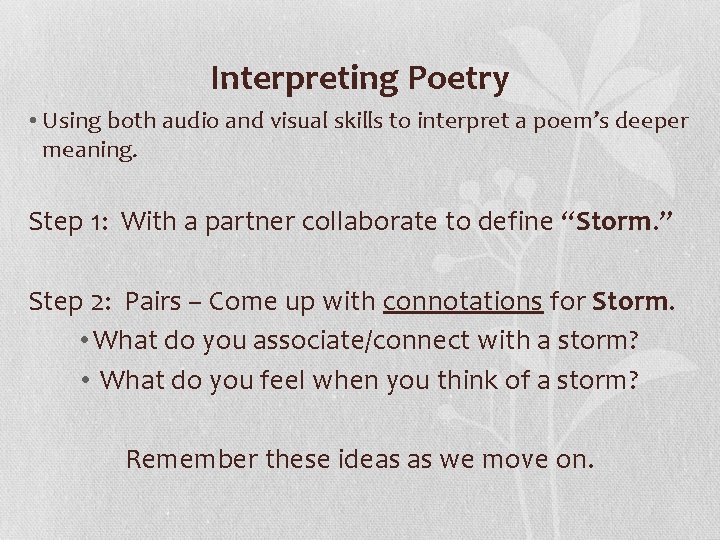 Interpreting Poetry • Using both audio and visual skills to interpret a poem’s deeper