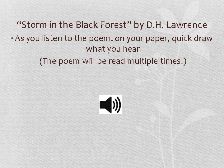 “Storm in the Black Forest” by D. H. Lawrence • As you listen to