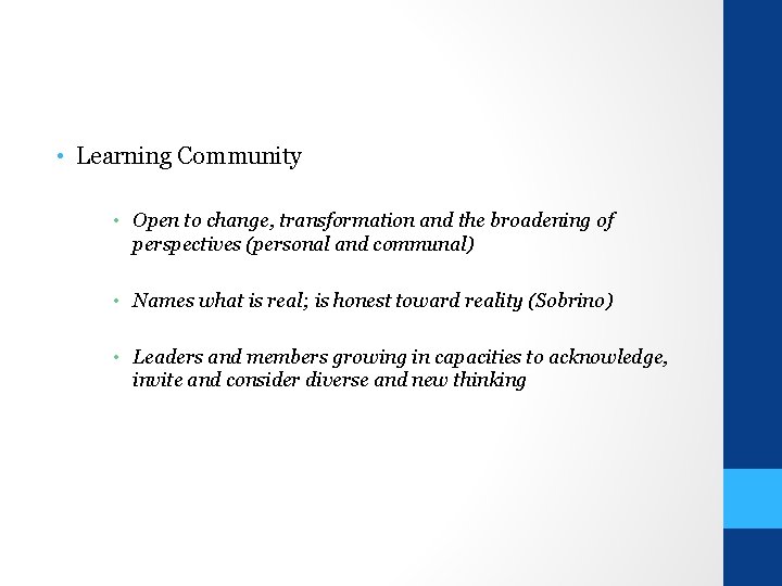  • Learning Community • Open to change, transformation and the broadening of perspectives