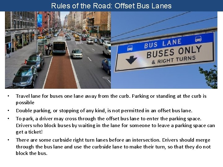 Curbside bus. Lanes lane Rules of the Road: Offset Bus • • Travel lane