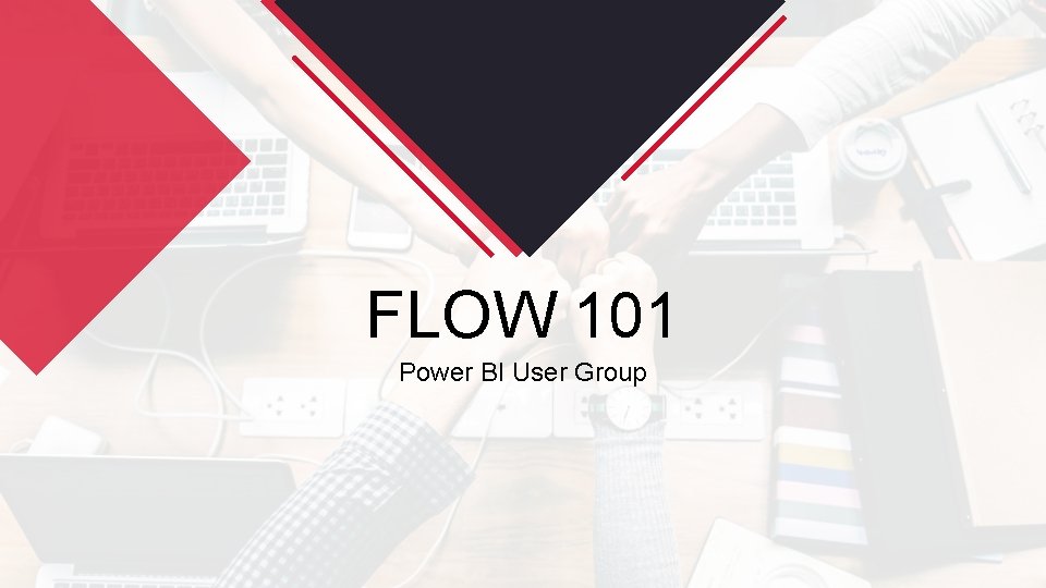 FLOW 101 Power BI User Group 