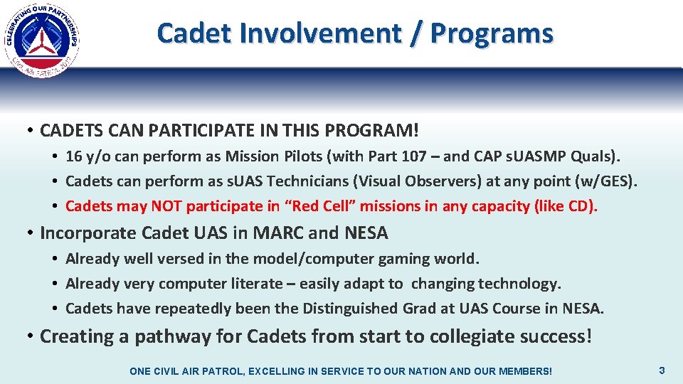 Cadet Involvement / Programs • CADETS CAN PARTICIPATE IN THIS PROGRAM! • 16 y/o