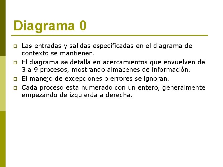 Diagrama 0 p p Las entradas y salidas especificadas en el diagrama de contexto