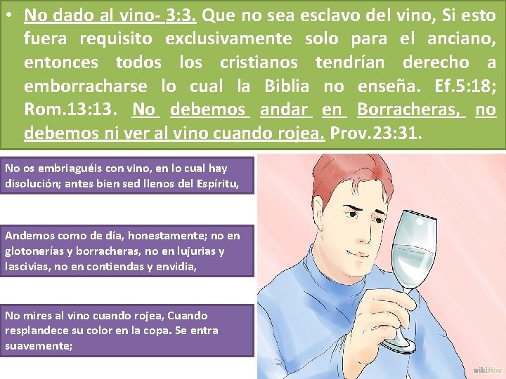 • No dado al vino- 3: 3. Que no sea esclavo del vino, • No dado al vino- 3: 3. Que no sea esclavo del vino,