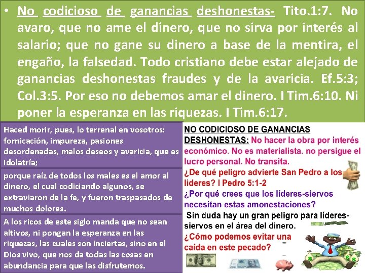 • No codicioso de ganancias deshonestas- Tito. 1: 7. No avaro, que no • No codicioso de ganancias deshonestas- Tito. 1: 7. No avaro, que no
