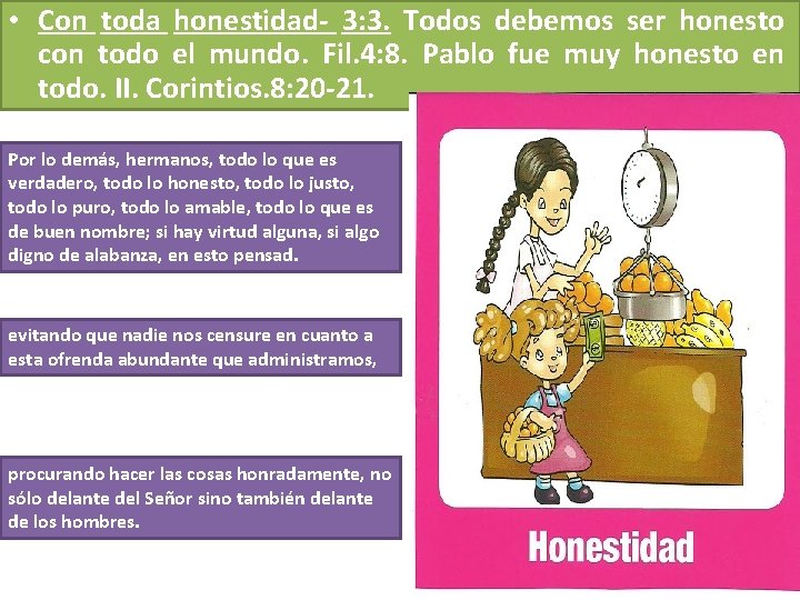 • Con toda honestidad- 3: 3. Todos debemos ser honesto con todo el • Con toda honestidad- 3: 3. Todos debemos ser honesto con todo el