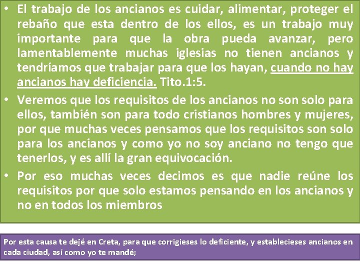 • El trabajo de los ancianos es cuidar, alimentar, proteger el rebaño que • El trabajo de los ancianos es cuidar, alimentar, proteger el rebaño que