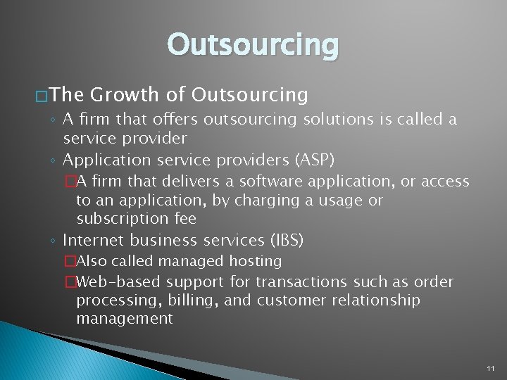 Outsourcing � The Growth of Outsourcing ◦ A firm that offers outsourcing solutions is Outsourcing � The Growth of Outsourcing ◦ A firm that offers outsourcing solutions is