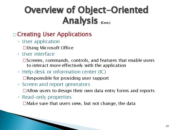Overview of Object-Oriented Analysis (Cont. ) � Creating User Applications ◦ User application �Using Overview of Object-Oriented Analysis (Cont. ) � Creating User Applications ◦ User application �Using