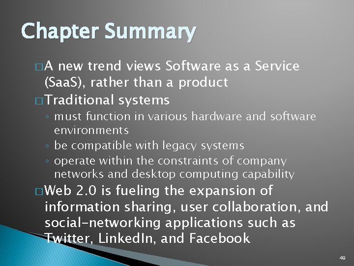 Chapter Summary �A new trend views Software as a Service (Saa. S), rather than Chapter Summary �A new trend views Software as a Service (Saa. S), rather than