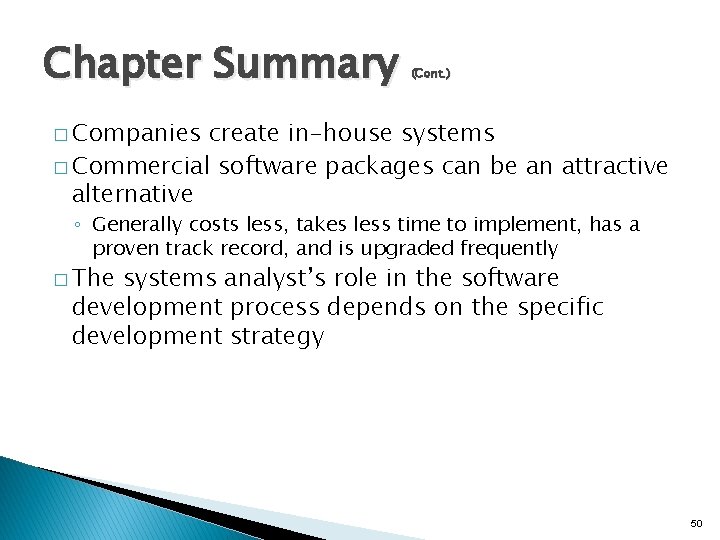 Chapter Summary (Cont. ) � Companies create in-house systems � Commercial software packages can Chapter Summary (Cont. ) � Companies create in-house systems � Commercial software packages can