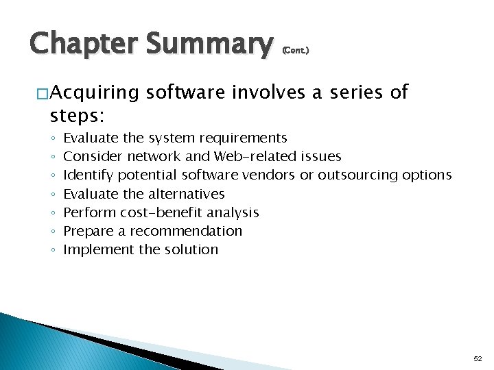 Chapter Summary � Acquiring steps: ◦ ◦ ◦ ◦ (Cont. ) software involves a Chapter Summary � Acquiring steps: ◦ ◦ ◦ ◦ (Cont. ) software involves a