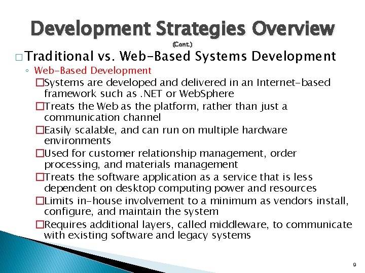 Development Strategies Overview (Cont. ) � Traditional vs. Web-Based ◦ Web-Based Development Systems Development Development Strategies Overview (Cont. ) � Traditional vs. Web-Based ◦ Web-Based Development Systems Development