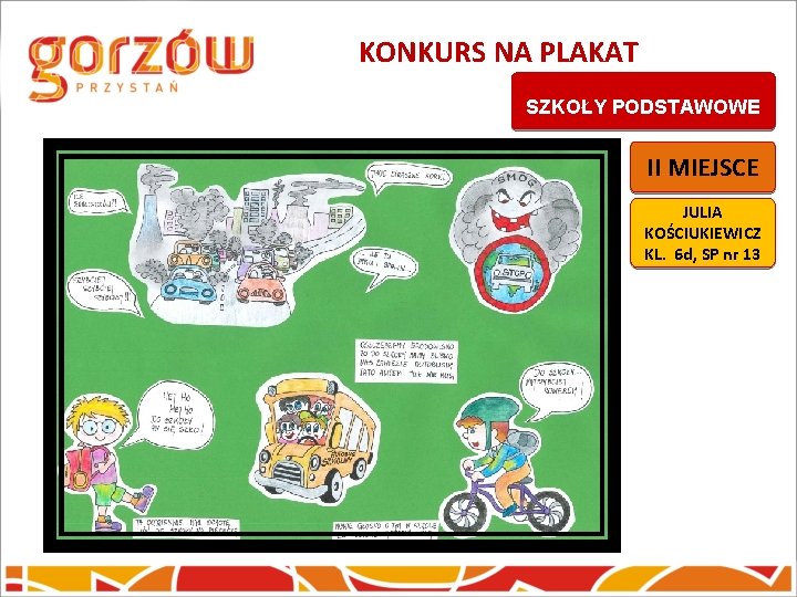 KONKURS NA PLAKAT SZKOŁY PODSTAWOWE II MIEJSCE JULIA KOŚCIUKIEWICZ KL. 6 d, SP nr