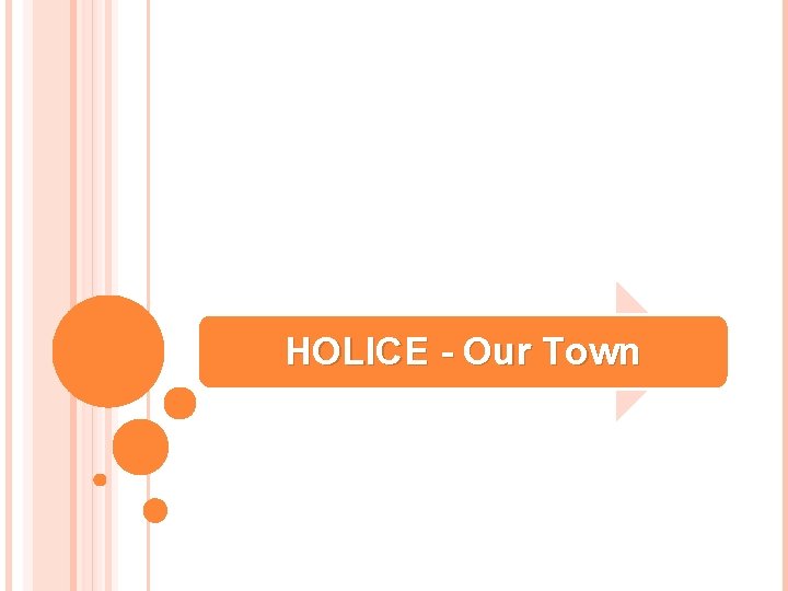 HOLICE - Our Town 