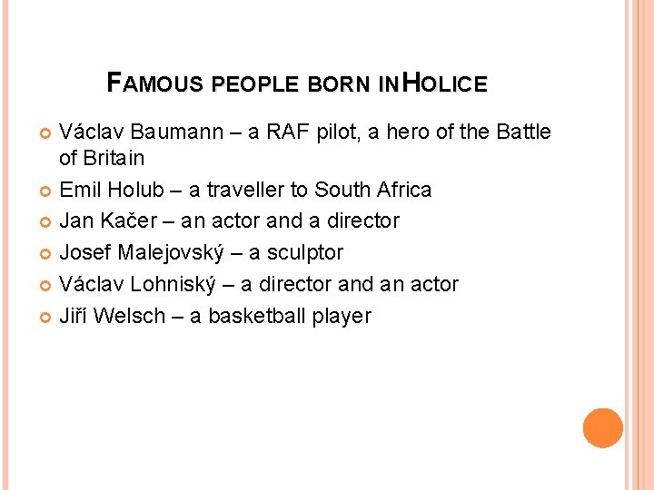 FAMOUS PEOPLE BORN IN HOLICE Václav Baumann – a RAF pilot, a hero of