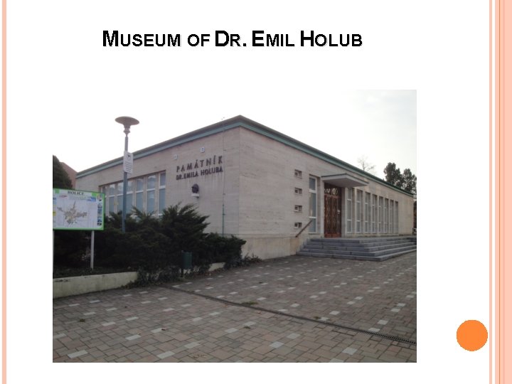 MUSEUM OF DR. EMIL HOLUB 