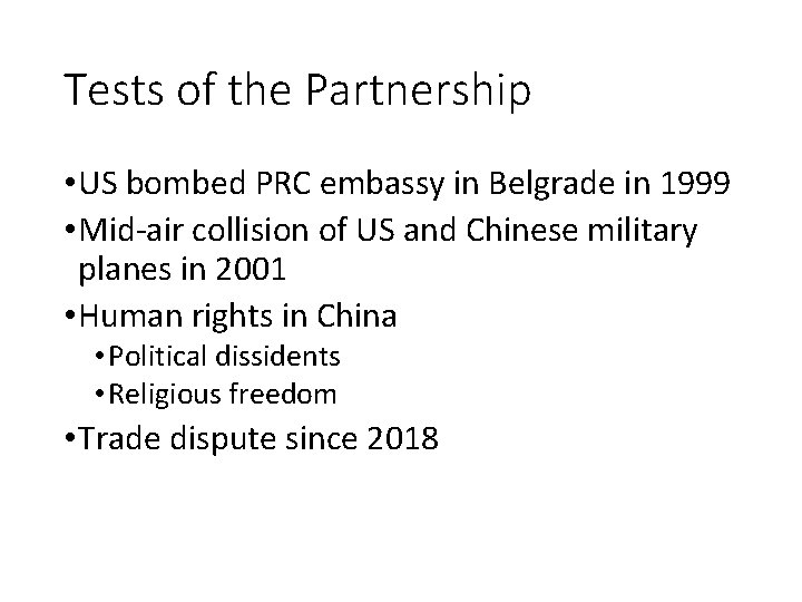 Tests of the Partnership • US bombed PRC embassy in Belgrade in 1999 • Tests of the Partnership • US bombed PRC embassy in Belgrade in 1999 •