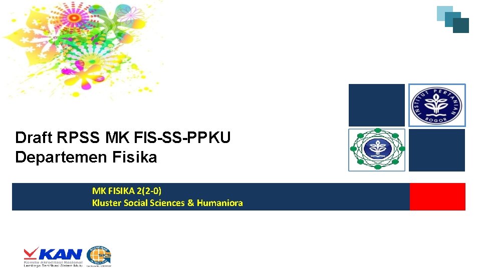 Draft RPSS MK FIS-SS-PPKU Departemen Fisika MK FISIKA 2(2 -0) Kluster Social Sciences &