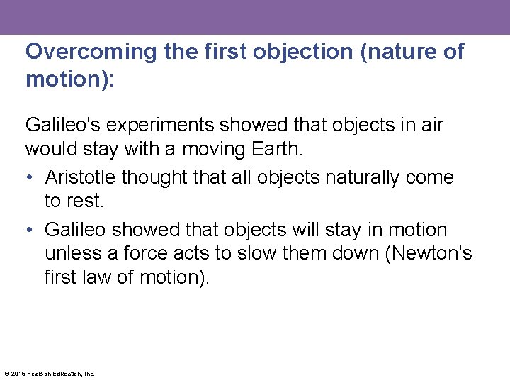 Overcoming the first objection (nature of motion): Galileo's experiments showed that objects in air