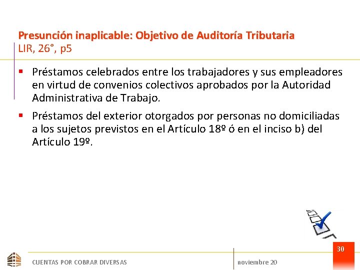 Presunción inaplicable: Objetivo de Auditoría Tributaria LIR, 26°, p 5 § Préstamos celebrados entre