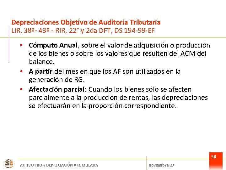 Depreciaciones Objetivo de Auditoría Tributaria LIR, 38º- 43º - RIR, 22° y 2 da