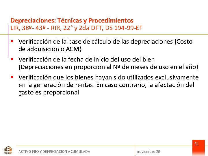 Depreciaciones: Técnicas y Procedimientos LIR, 38º- 43º - RIR, 22° y 2 da DFT,