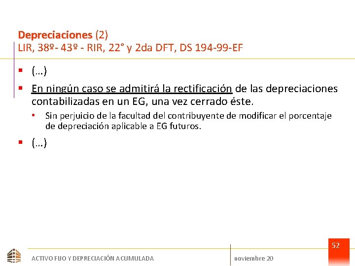 Depreciaciones (2) LIR, 38º- 43º - RIR, 22° y 2 da DFT, DS 194