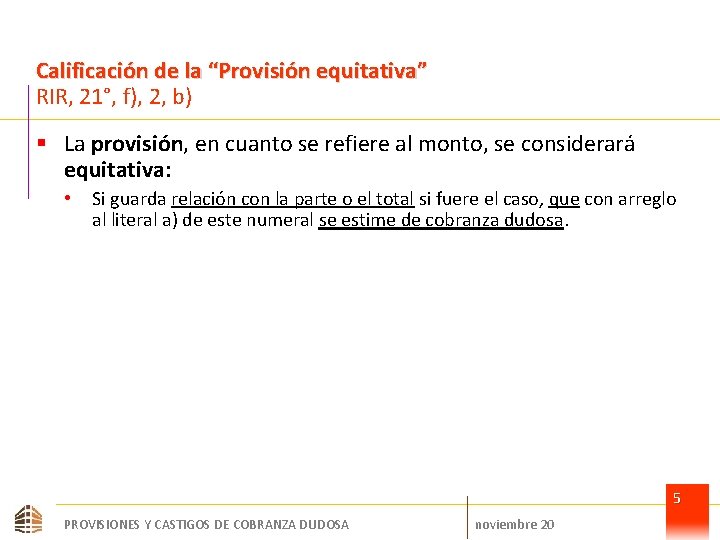 Calificación de la “Provisión equitativa” RIR, 21°, f), 2, b) § La provisión, en