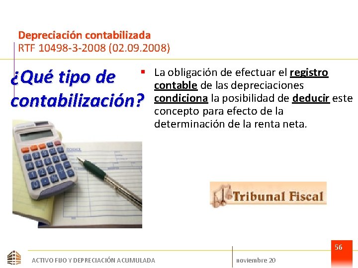 Depreciación contabilizada RTF 10498 -3 -2008 (02. 09. 2008) ¿Qué tipo de § contabilización?