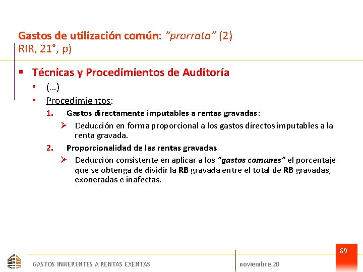 Gastos de utilización común: “prorrata” (2) RIR, 21°, p) § Técnicas y Procedimientos de