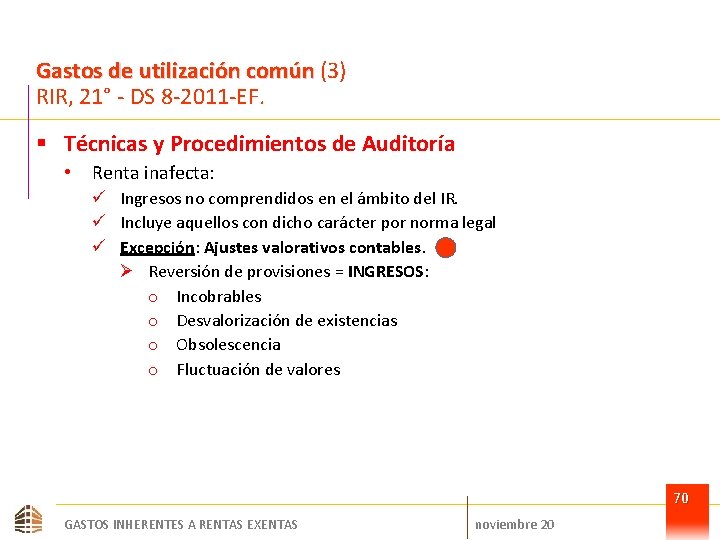 Gastos de utilización común (3) RIR, 21° - DS 8 -2011 -EF. § Técnicas