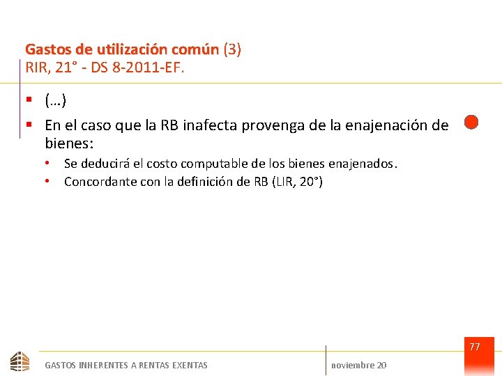 Gastos de utilización común (3) RIR, 21° - DS 8 -2011 -EF. § (…)