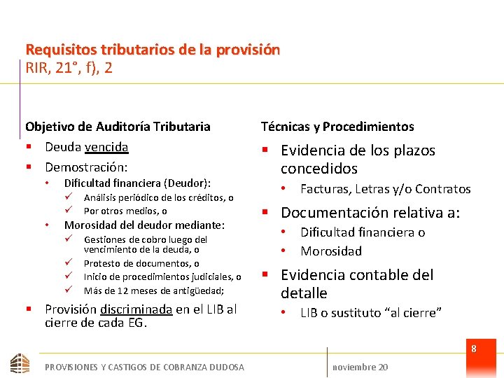 Requisitos tributarios de la provisión RIR, 21°, f), 2 Objetivo de Auditoría Tributaria §