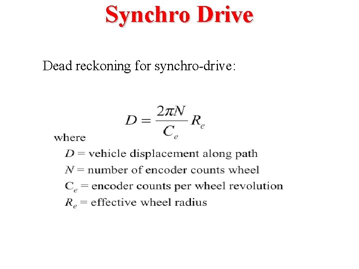 Synchro Drive Dead reckoning for synchro-drive: 