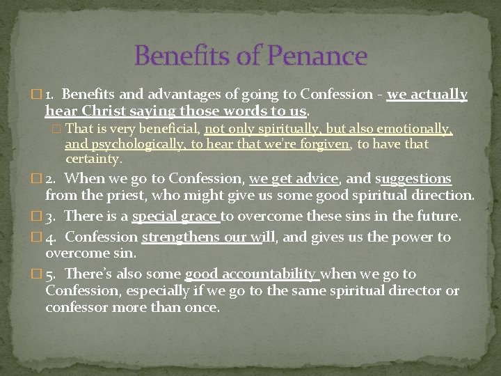 Benefits of Penance � 1. Benefits and advantages of going to Confession - we