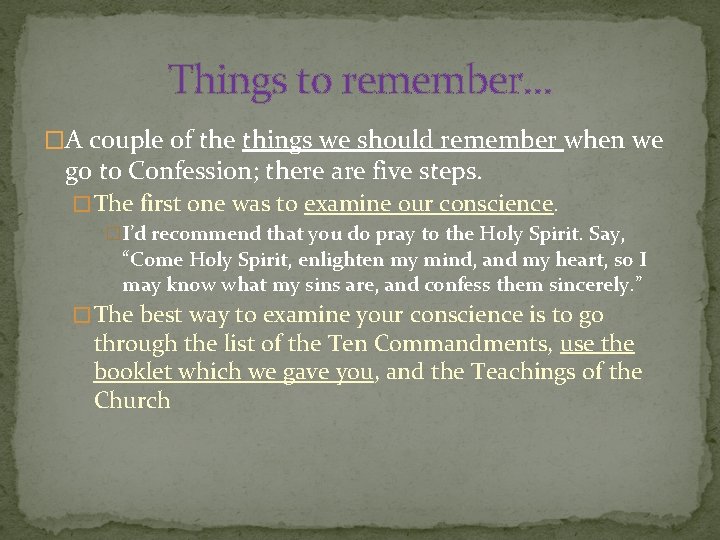 Things to remember… �A couple of the things we should remember when we go