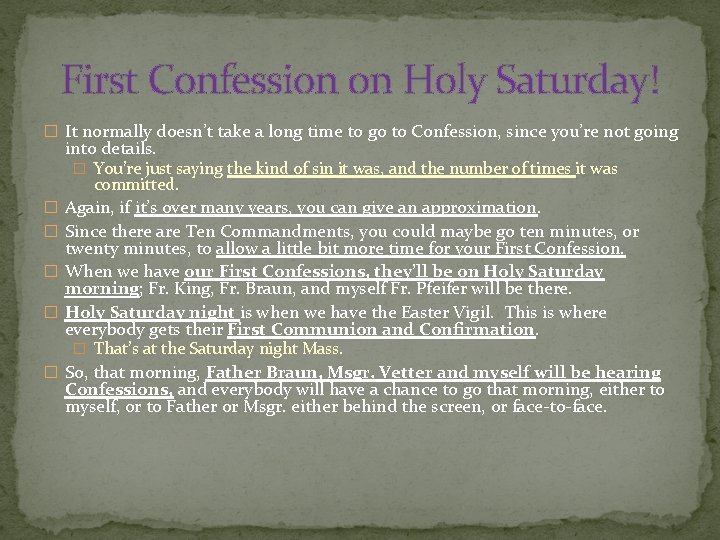 First Confession on Holy Saturday! � It normally doesn’t take a long time to