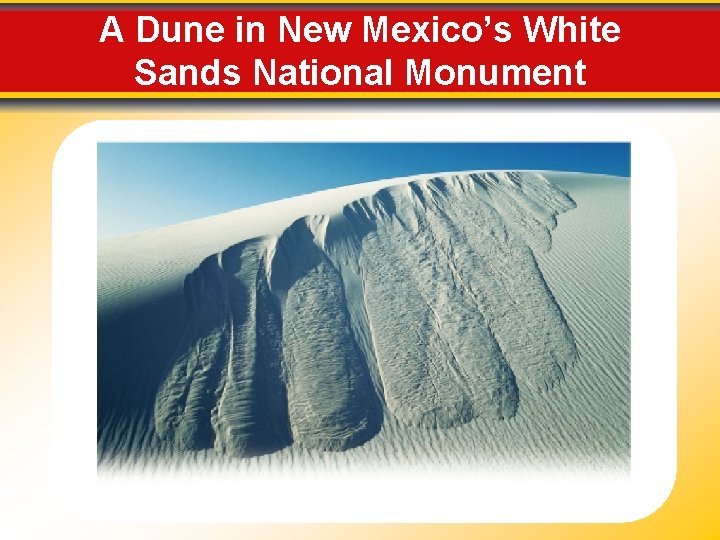 A Dune in New Mexico’s White Sands National Monument 