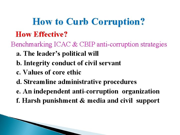  How to Curb Corruption? How Effective? Benchmarking ICAC & CBIP anti-corruption strategies a.