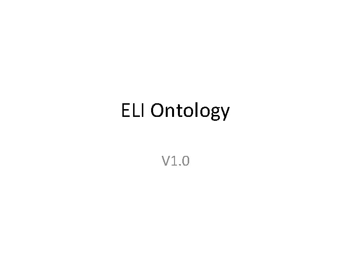 ELI Ontology V 1. 0 