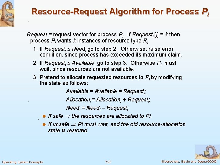 Resource-Request Algorithm for Process Pi Request = request vector for process Pi. If Requesti