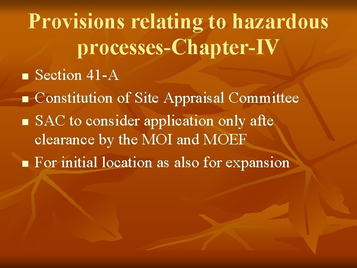 Provisions relating to hazardous processes-Chapter-IV n n Section 41 -A Constitution of Site Appraisal