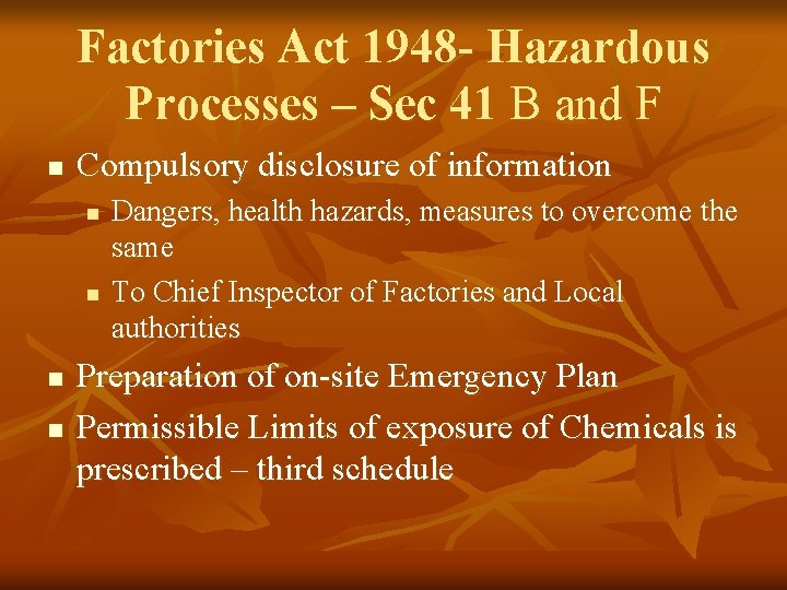 Factories Act 1948 - Hazardous Processes – Sec 41 B and F n Compulsory