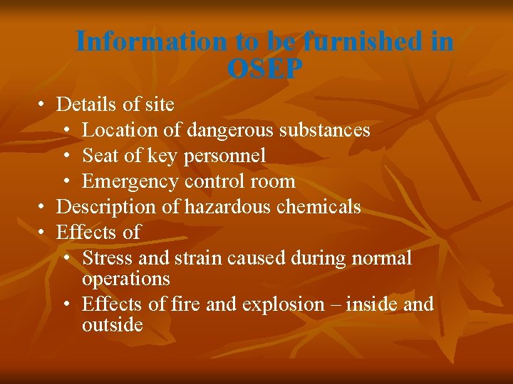 Information to be furnished in OSEP • Details of site • Location of dangerous