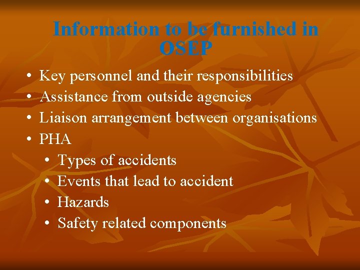 Information to be furnished in OSEP • • Key personnel and their responsibilities Assistance