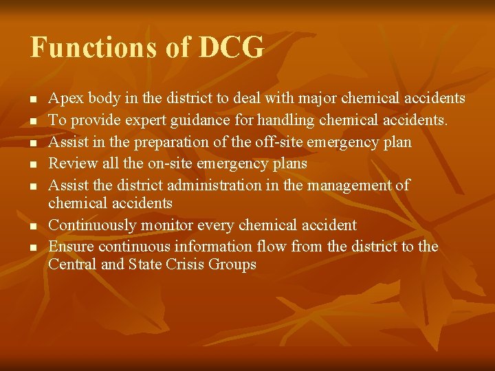 Functions of DCG n n n n Apex body in the district to deal