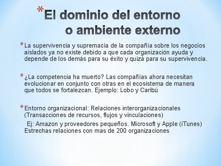 * * La supervivencia y supremacía de la compañía sobre los negocios aislados ya